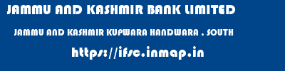 JAMMU AND KASHMIR BANK LIMITED  JAMMU AND KASHMIR KUPWARA HANDWARA , SOUTH   ifsc code
